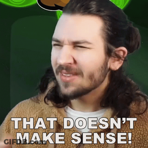 Bearded Man Saying That Doesn't Make Sense GIF