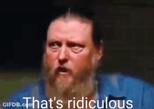 Bearded Man Saying That's Ridiculous GIF