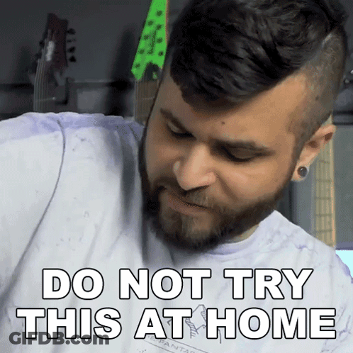 Bearded Man Says Do Not Try This At Home GIF