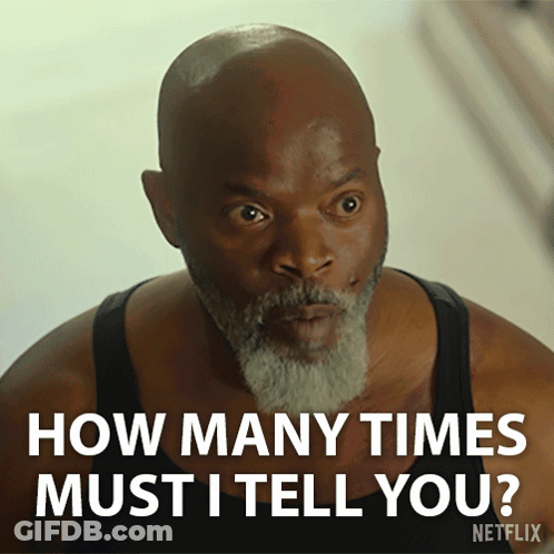 Bearded Man Says How Many Times Must I Tell You Netflix GIF