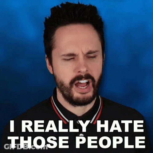Bearded Man Says I Really Hate Those People Eyes Closed GIF