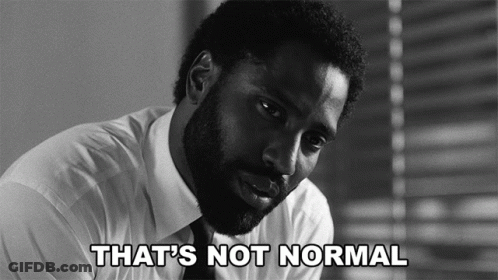 Bearded Man Says That's Not Normal In Black And White GIF