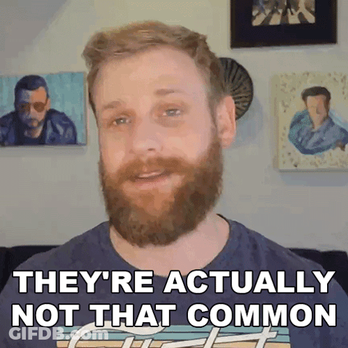 Bearded Man Says They Are Actually Not That Common GIF