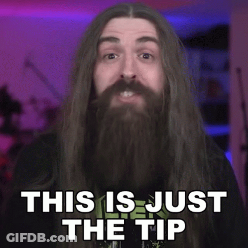 Bearded Man Says This Is Just The Tip GIF