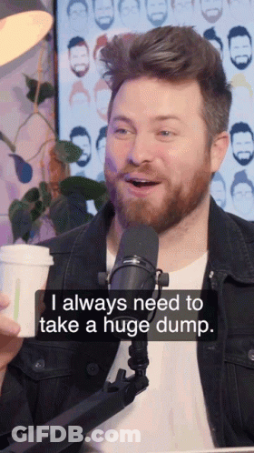 Bearded Man Talking Into Microphone Saying I Always Need To Take A Huge Dump GIF