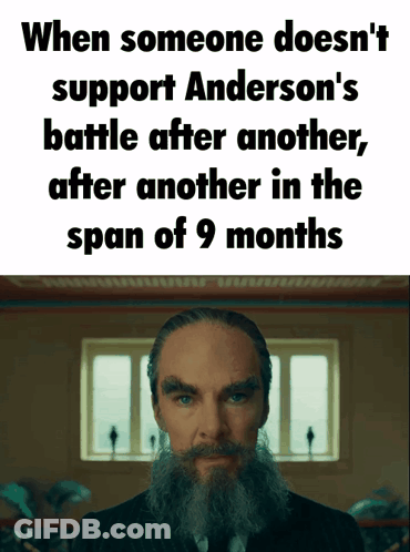 Bearded Man When Someone Doesn't Support Anderson's Battle GIF