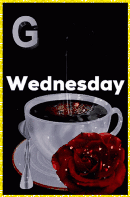 Beautiful Good Morning Wednesday Black Tea GIF