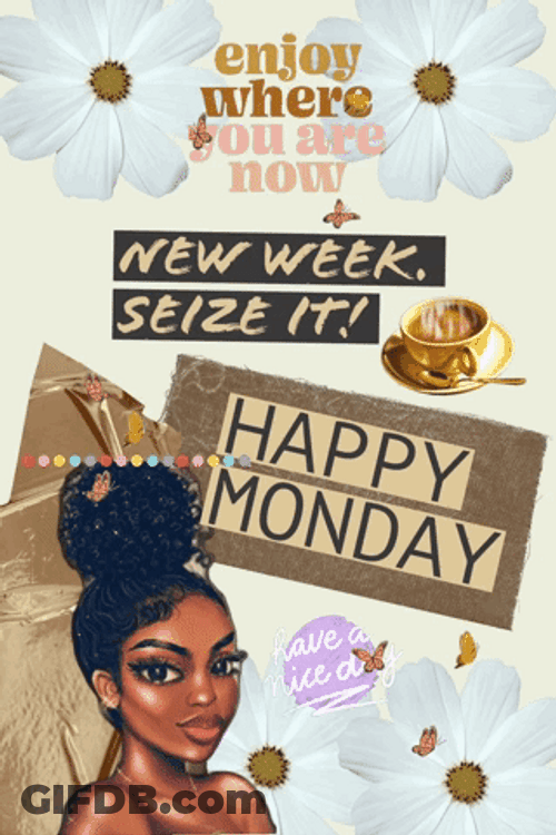 Beautiful Happy Monday Seize It GIF