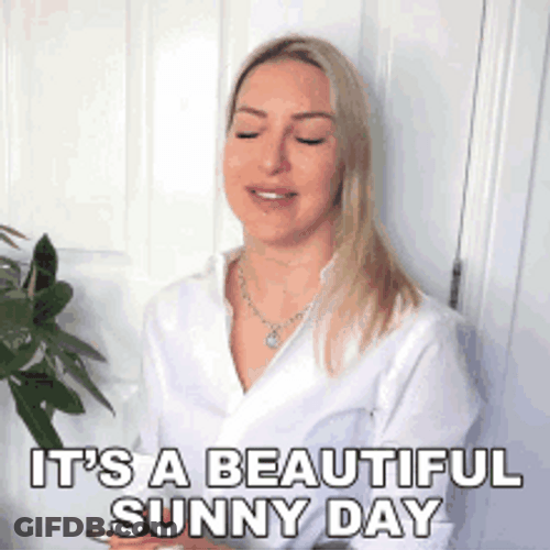 Beautiful Sunny Day Tracy Kiss Meme GIF