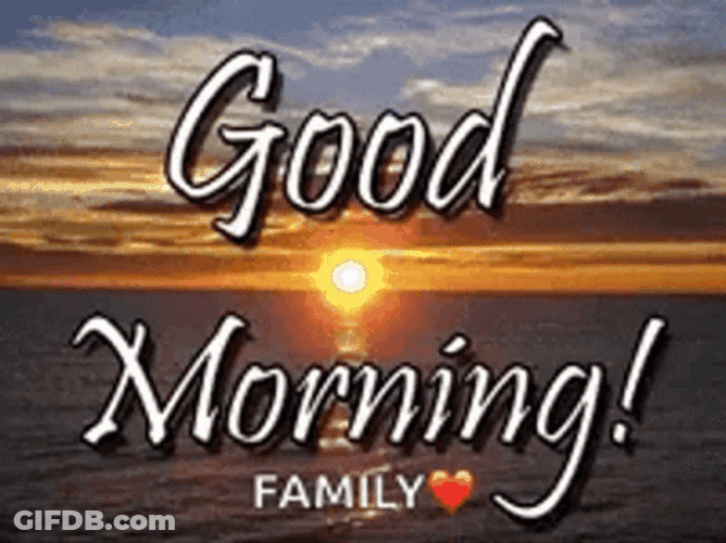 Beautiful Sunrise Good Morning Family GIF