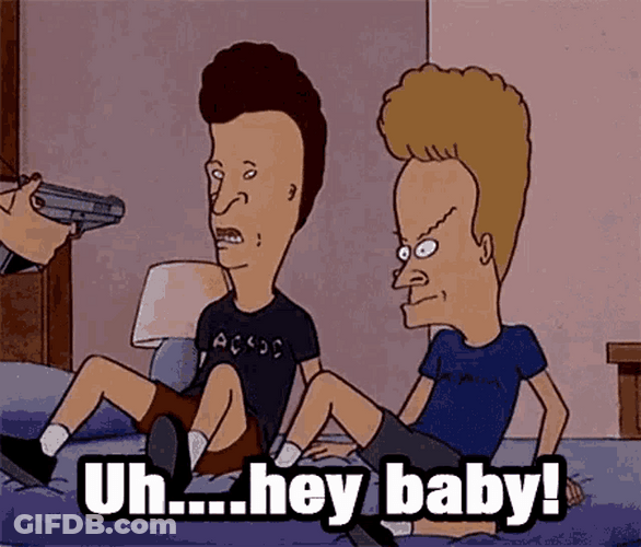 Beavis And Butt Head Hey Baby GIF