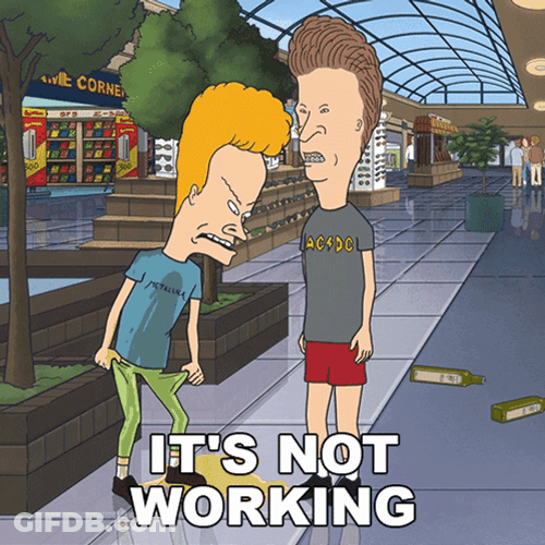 Beavis Its Not Working GIF