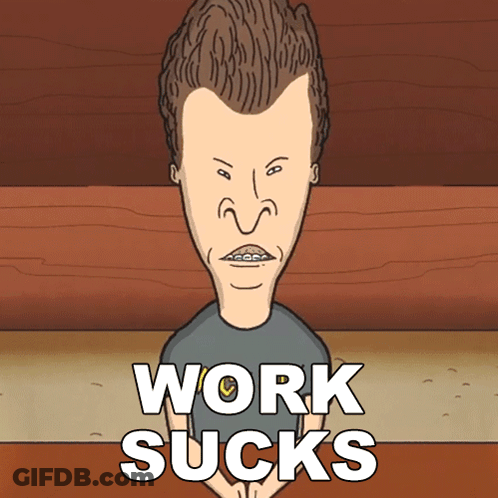 Beavis Work Sucks GIF