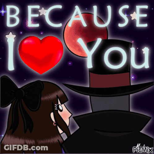Because I Love You Is Written In White Letters On A Dark Background GIF
