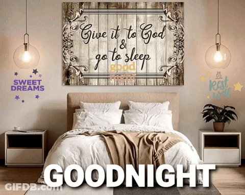 Bedroom With Sign Saying Give It To God & Go To Sleep Good Night GIF