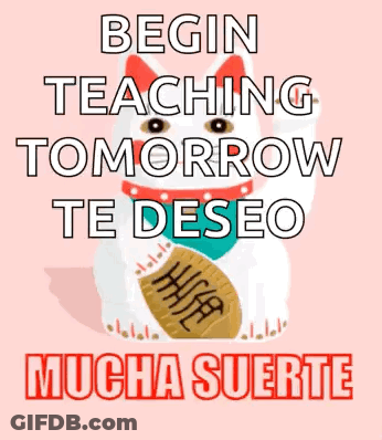 Begin Teaching Tomorrow Te Deseo Mucha Suerte GIF