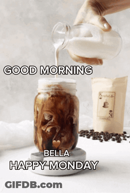 Bella Happy Monday Monday Morning GIF