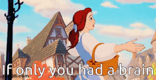 Belle From Beauty And The Beast Saying If Only You Had A Brain GIF