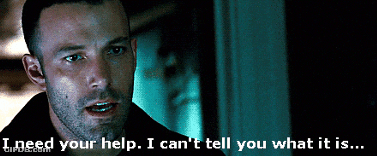 Ben Affleck I Need Your Help GIF