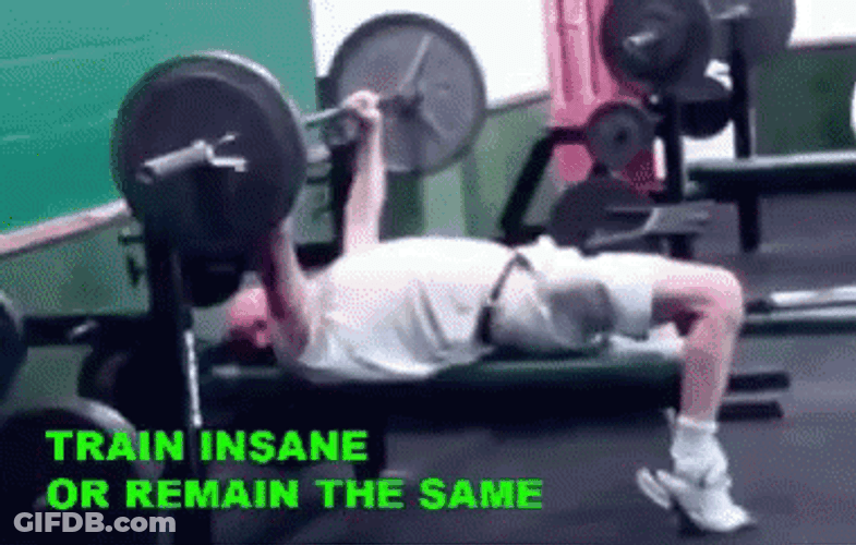 Bench Press Train Insane On Remain The Same GIF