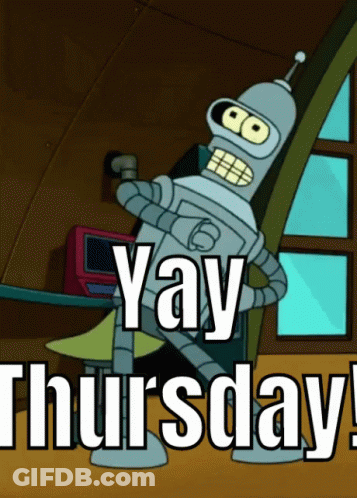 Bender From Futurama Saying Yay Thursday GIF