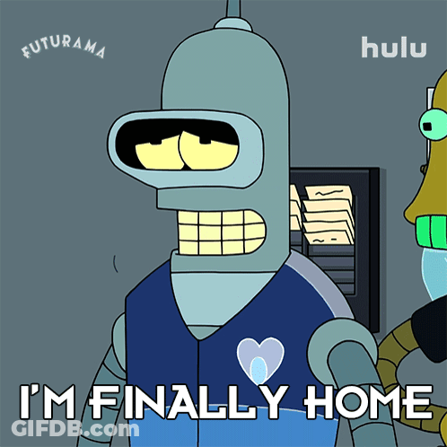Bender From Futurama Says Finally Home GIF