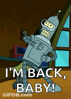 Bender From Futurama Says `` I 'M Back , Baby ! '' GIF