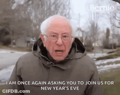 Bernie Sanders Asking People To Join Him For New Year's Eve GIF