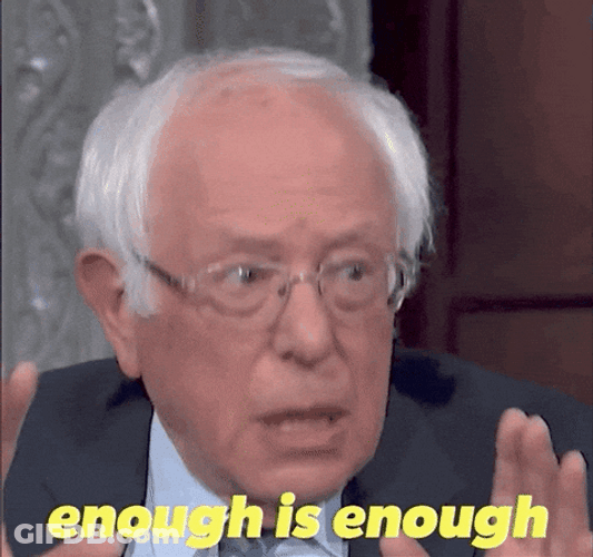 Bernie Sanders . Enough Is Enough GIF