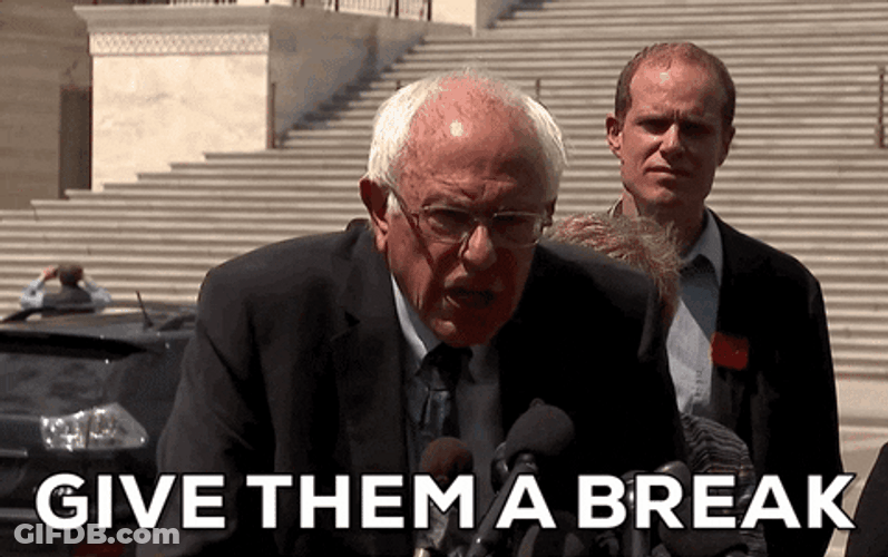 Bernie Sanders . Give Them Break GIF