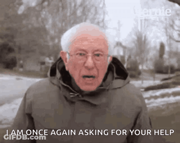 Bernie Sanders I'm Asking For Your Help GIF
