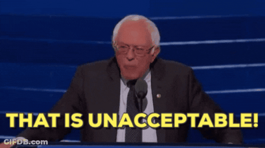 Bernie Sanders . That Is Unacceptable GIF