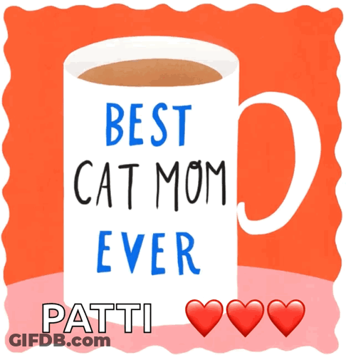 Best Cat Mom Ever Patti Mug GIF