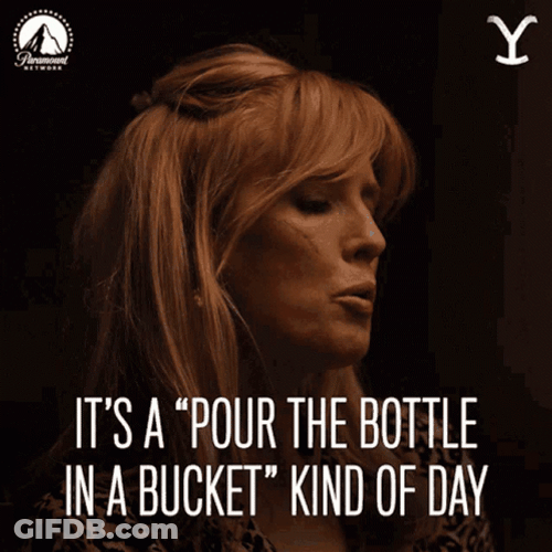 Beth Dutton Pour The Bottle GIF
