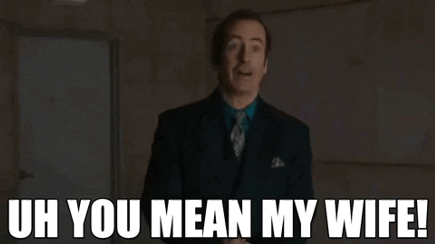 Better Call Saul And My Wife GIF
