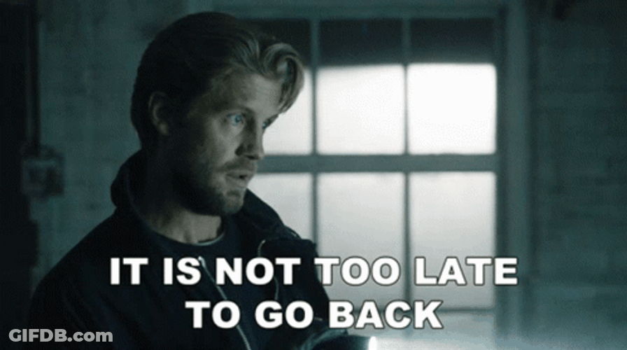Better Late Than Never Go Back GIF