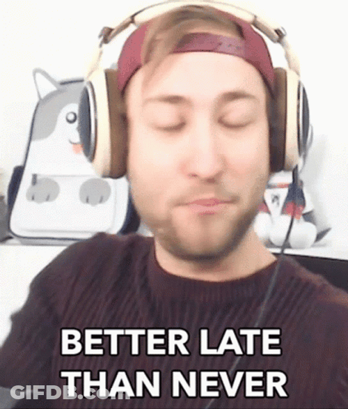Better Late Than Never Man With Headphones GIF