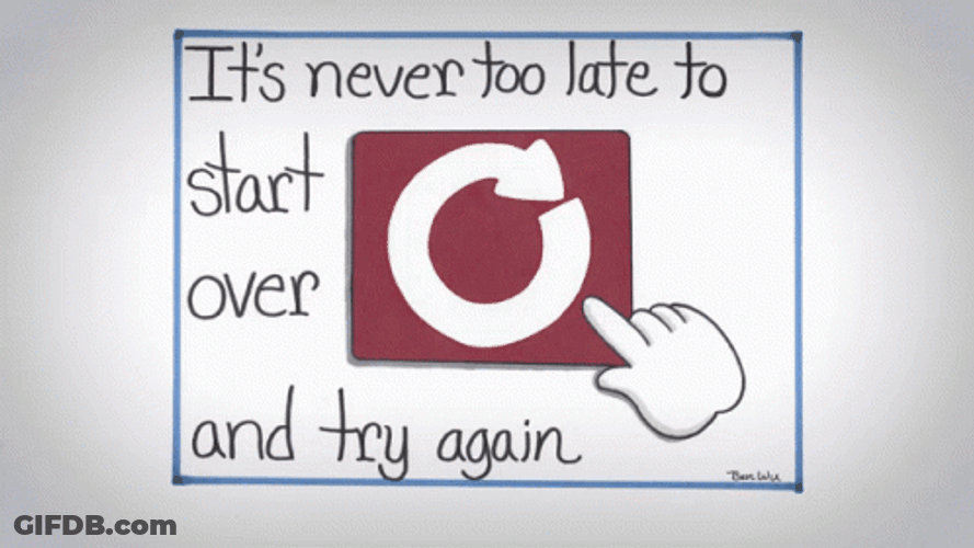 Better Late Than Never Start Again GIF