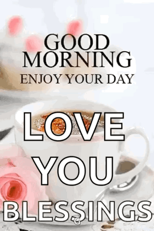 Bible Verse Good Morning Love Your Blessings GIF
