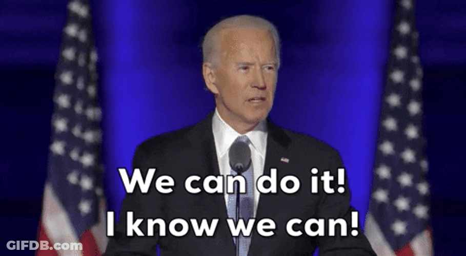 Biden We Can Do It GIF