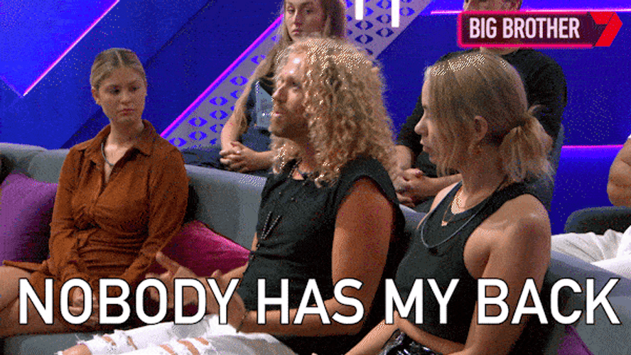 Big Brother Contestant Saying Nobody Has My Back GIF