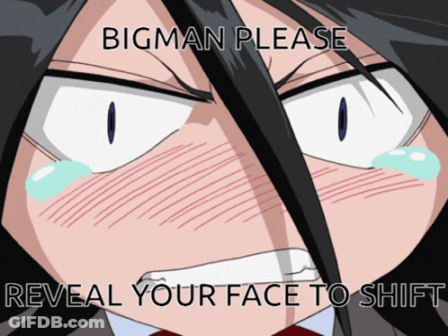 Bigman Please Reveal Your Face To Shift Written On A Poster GIF