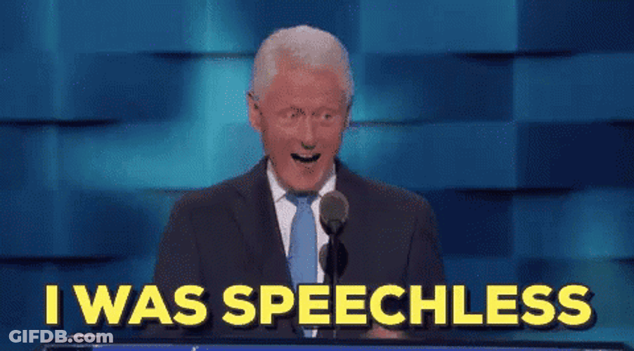 Bill Clinton I Was Speechless GIF