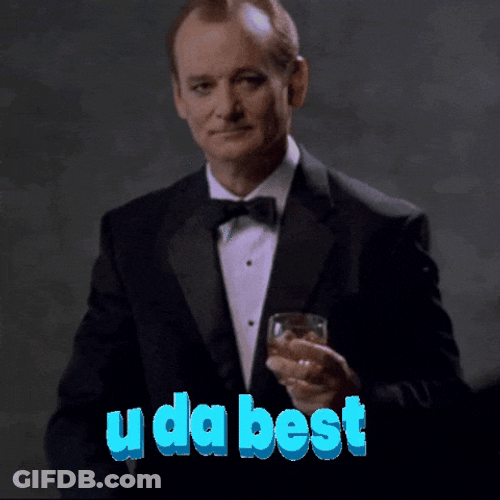 Bill Murray Youre Simply The Best GIF