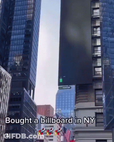 Billboard Saying Bought A Billboard In NY GIF