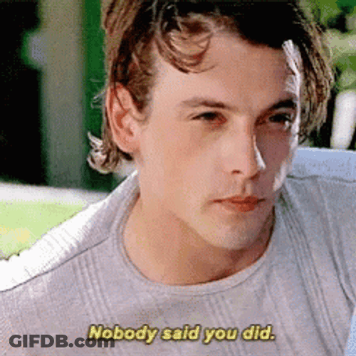 Billy Loomis Nobody Said You Did GIF