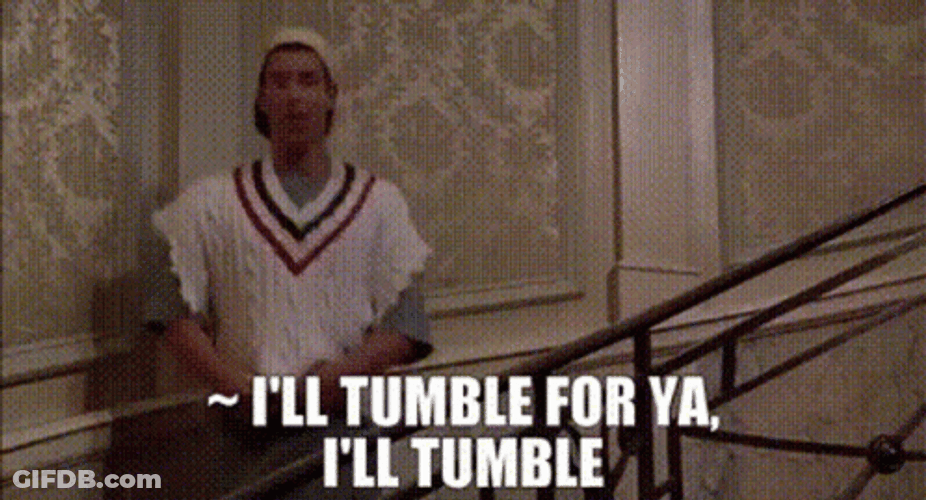 Billy Madison I'll Tumble For Ya GIF