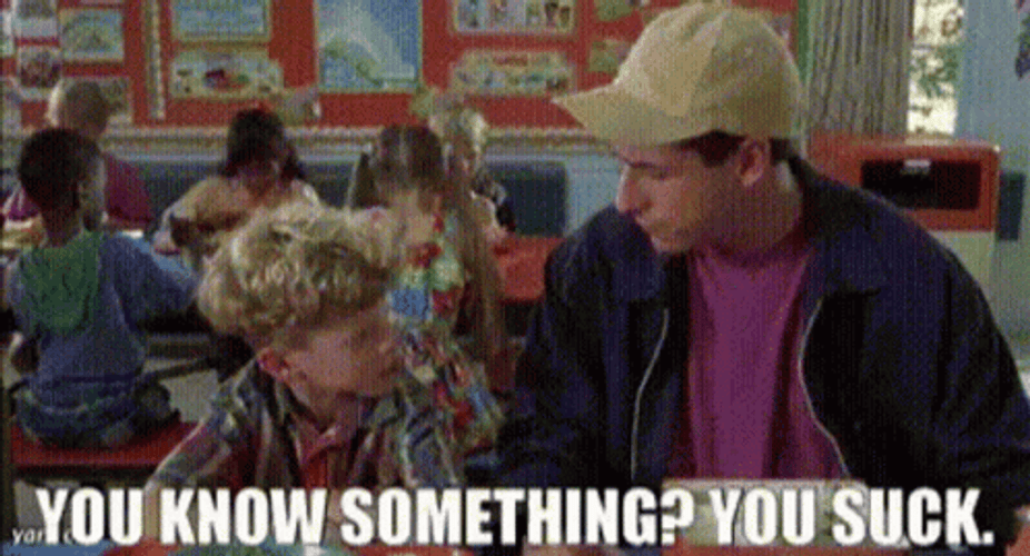 Billy Madison Shouting You Suck With A Kid GIF
