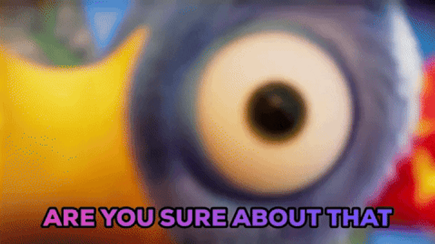 Bird Eye Are You Sure About That GIF