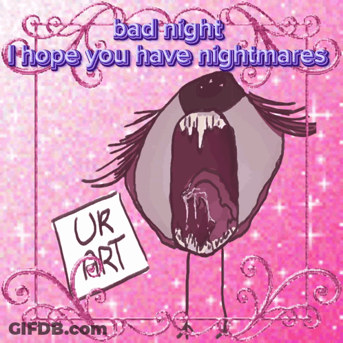 Bird With Mouth Open Saying Bad Night Hope You Have Nightmares GIF